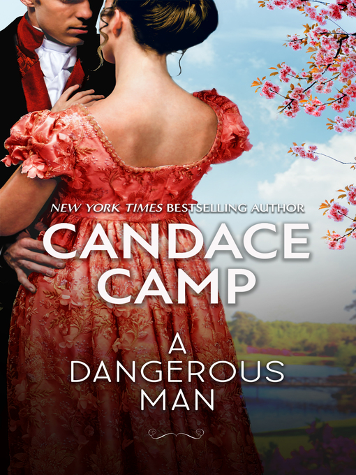 Title details for A Dangerous Man by Candace Camp - Available